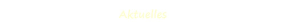 Aktuelles